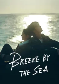 Breeze By the Sea (2024) สายลมรักทะเลใจ EP.1-18