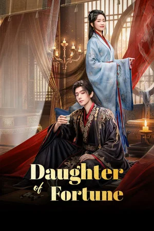 Daughter of Fortune (2026) พลิกชะตาวิวาห์กิ่งทอง EP.1-24 Daughter of Fortune (2026) พลิกชะตาวิวาห์กิ่งทอง EP.1-24